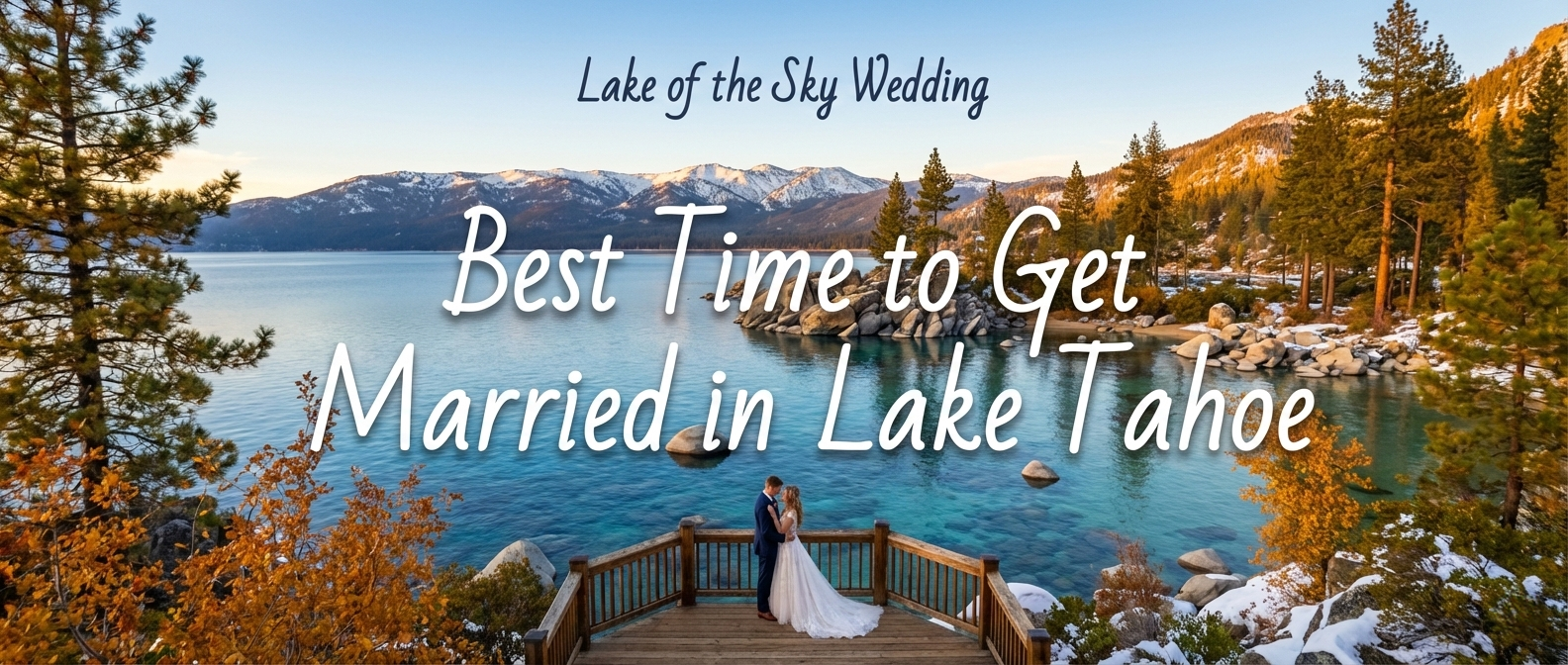 Best Time to Get Married in Lake Tahoe